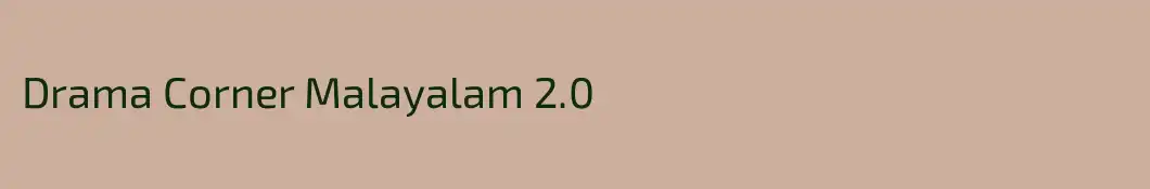 Drama Corner Malayalam 2.0